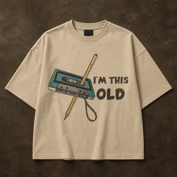 Unisex & Oversized Graphic Tee -I'M THIS OLD